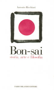 Bon-Sai storia, arte e filosofia